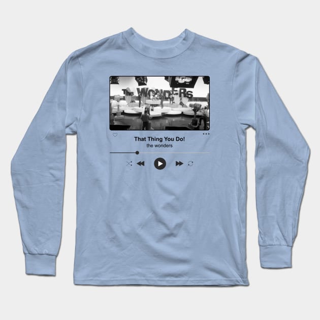 That Thing You Do! - I Like That Long Sleeve T-Shirt by Inner System